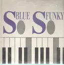 Double LP - Grant Green, Larry Young, a.o. - So Blue So Funky: Heroes Of The Hammond