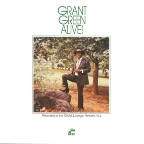 Grant Green - Alive!