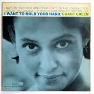 Grant Green - I Want to Hold Your Hand