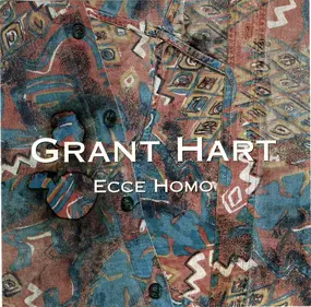 Grant Hart - Ecce Homo