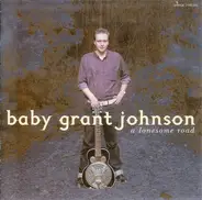 Grant Johnson - A Lonesome Road