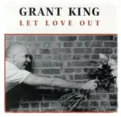 Grant King - Let Love Out