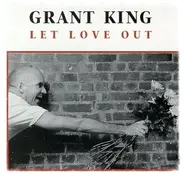 Grant King - Let Love Out