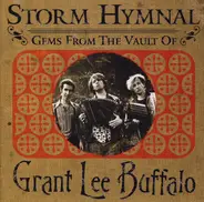 Grant Lee Buffalo - Storm Hymnal (Gems From The Vault Of Grant Lee Buffalo)