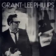 LP - GRANT-LEE PHILLIPS - Widdershins