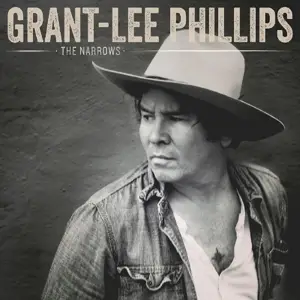 GRANT-LEE PHILLIPS - The Narrows