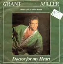 7inch Vinyl Single - Grant Miller - Doctor For My Heart