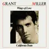 7inch Vinyl Single - Grant Miller - Wings Of Love / California Train