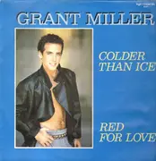 12inch Vinyl Single - Grant Miller - Colder Than Ice / Red For Love