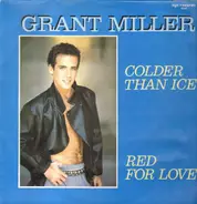 Grant Miller - Colder Than Ice / Red For Love