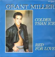 Grant Miller - Colder Than Ice / Red For Love