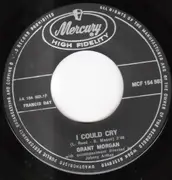 7inch Vinyl Single - Grant Morgan - I Could Cry
