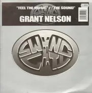 Grant Nelson - Feel The Music / The Sound