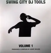Grant Nelson - Swing City DJ Tools Volume 1