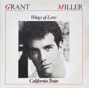 12'' - Grant Miller - Wings Of Love / California Train