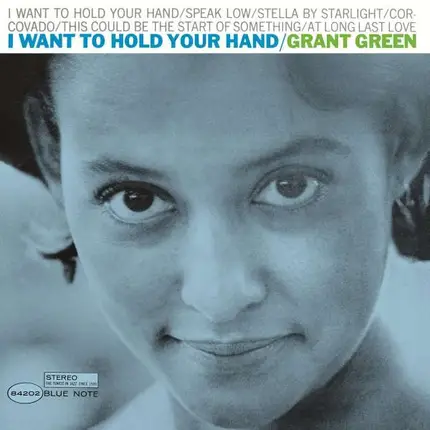 Grant Green - I Want to Hold Your Hand