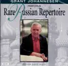 CD - Grant Johannesen - Rare Russian Repertoire