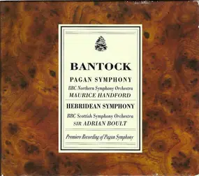 Sir Granville Bantock - Pagan Symphony, Hebridean Symphony