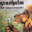 LP - Grashalm - Blüh' Kleiner Löwenzahn!