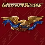 gretchen wilson - I Got Your Country..