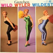 Gretchen Wyler - Wild Wyler Wildest