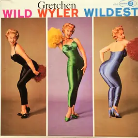 Gretchen Wyler - Wild Wyler Wildest