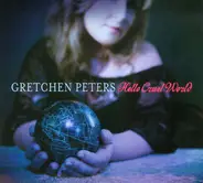 Gretchen Peters - Hello Cruel World