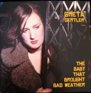 Greta Gertler - The Baby That Brought Bad Weather