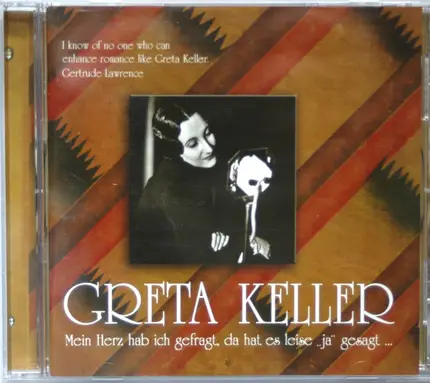 Greta Keller - Mein Herz Hab Ich Gefragt, Da Hat Es Leise "Ja" Gesagt