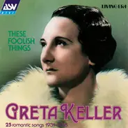 Greta Keller - These Foolish Things (25 Romantic Songs 1931-1938)