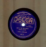 Schellack - Greta Keller - Am I To Blame?/ One Night Of Love