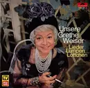 LP - Grete Weiser - Unsere Grethe Weiser - Lieder Lumpen Lottchen