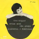 7inch Vinyl Single - Grete Klitgaard - Hvide Rose Fra Athen / Karneval I Portugal