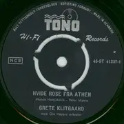 7inch Vinyl Single - Grete Klitgaard - Hvide Rose Fra Athen / Karneval I Portugal