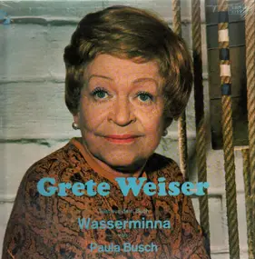 Grete Weiser - Grete Weiser liest aus dem Buch Wasserminna