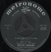 7inch Vinyl Single - Grethe Ingmann With Jørgen Ingmann's Orkester - To Know Him Is To Love Him - EP