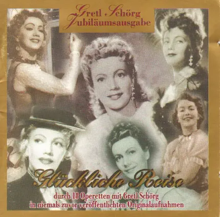 Gretl Schörg - Glückliche Reise durch 24 Operetten