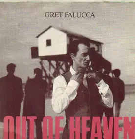 Gret Palucca - Out Of Heaven On The Way