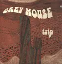 LP - Grey Mouse - Trip - coloured vinyl, Ltd Ed