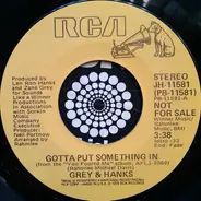 Grey And Hanks - Gotta Put Something In