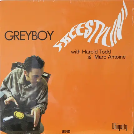 Greyboy With Harold Todd & Marc Antoine - Freestylin'