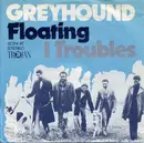 7inch Vinyl Single - Greyhound - Floating