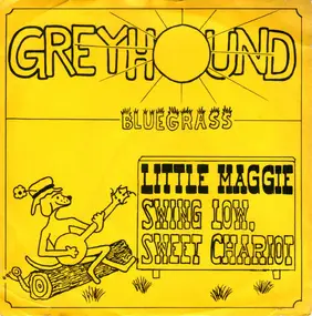 Greyhound - Little Maggie