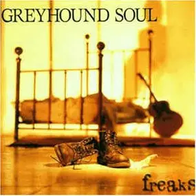Greyhound Soul - Freaks