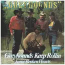 7inch Vinyl Single - Greyhounds - Greyhounds Keep Rolling - signed