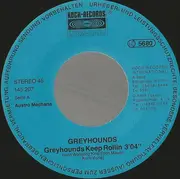 7inch Vinyl Single - Greyhounds - Greyhounds Keep Rolling - signed