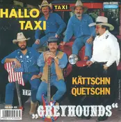 The Greyhounds - Hallo Taxi