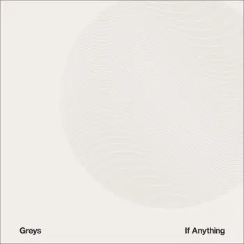Greys - If Anything