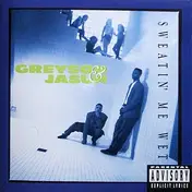 Greyson & Jasun - Sweatin' Me Wet