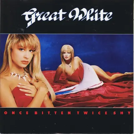 Great White - Once Bitten Twice Shy